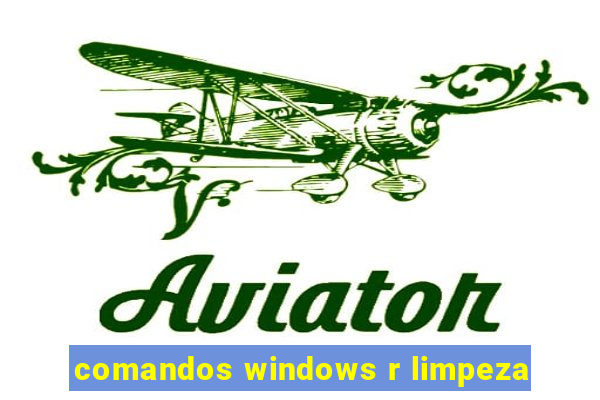 comandos windows r limpeza