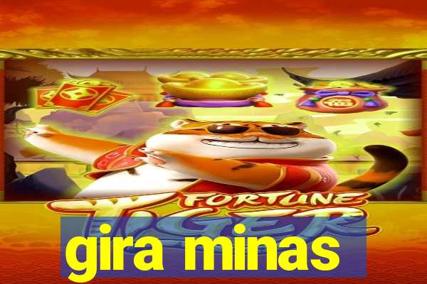 gira minas