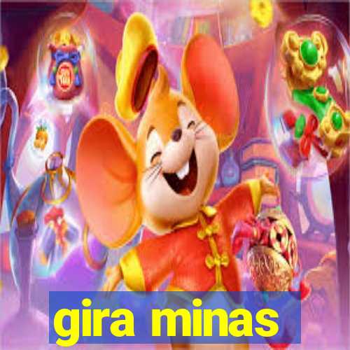 gira minas