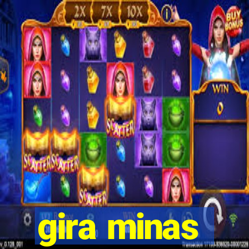 gira minas