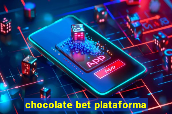 chocolate bet plataforma