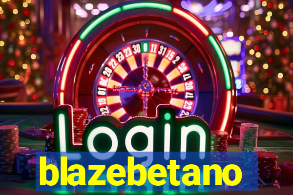 blazebetano