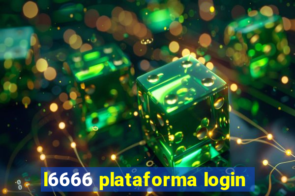 l6666 plataforma login