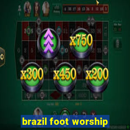 brazil foot worship