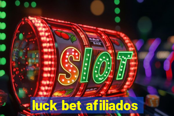 luck bet afiliados