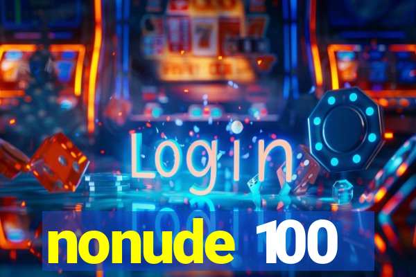 nonude 100