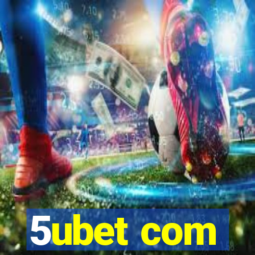 5ubet com