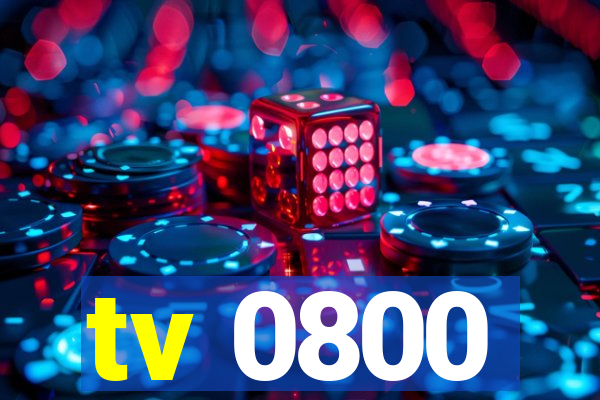 tv 0800