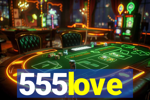 555love