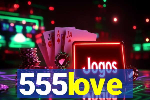 555love