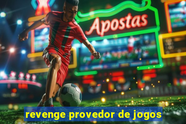 revenge provedor de jogos