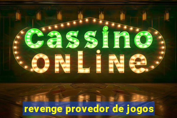 revenge provedor de jogos