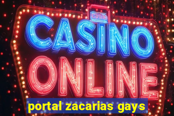 portal zacarias gays