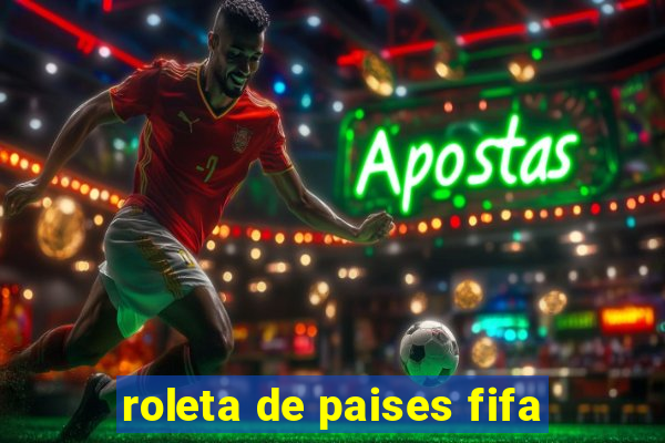 roleta de paises fifa