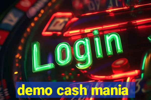 demo cash mania