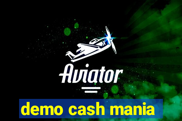 demo cash mania