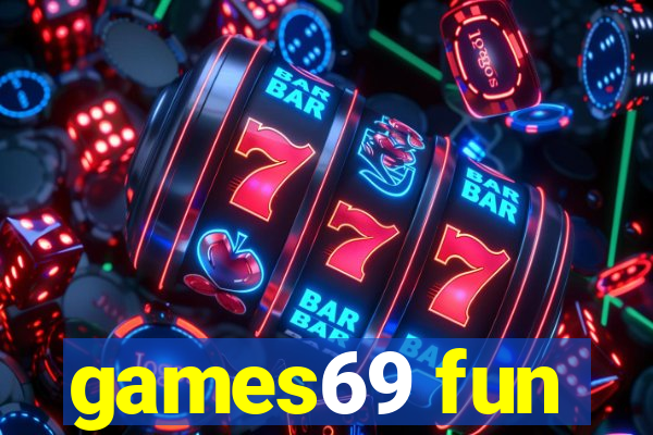 games69 fun