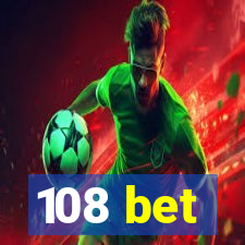 108 bet