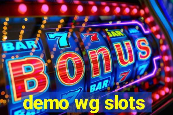 demo wg slots