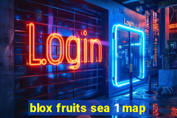 blox fruits sea 1 map