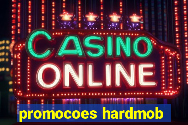 promocoes hardmob