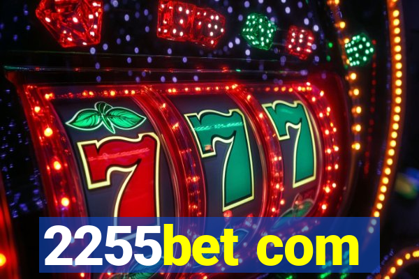 2255bet com