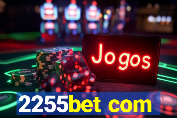 2255bet com