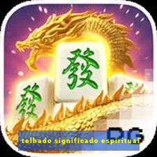 telhado significado espiritual