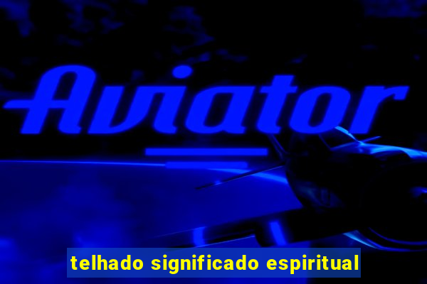 telhado significado espiritual