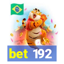 bet 192