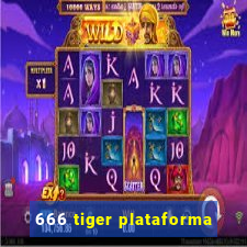 666 tiger plataforma