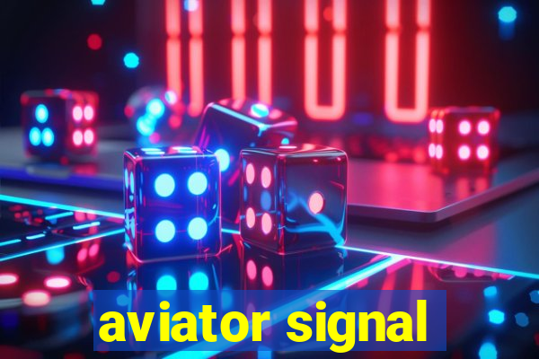 aviator signal