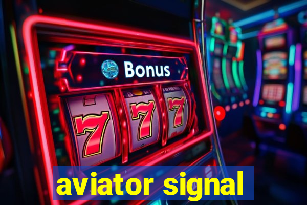 aviator signal