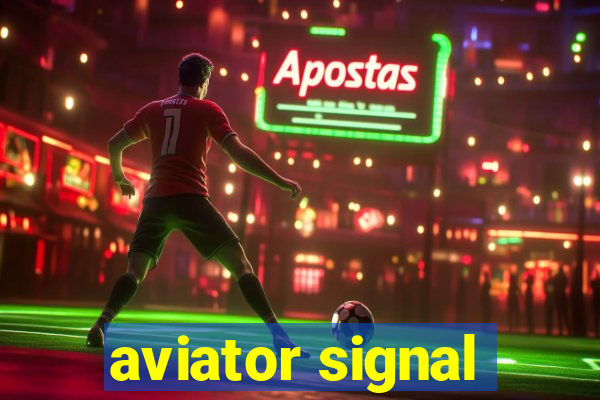 aviator signal