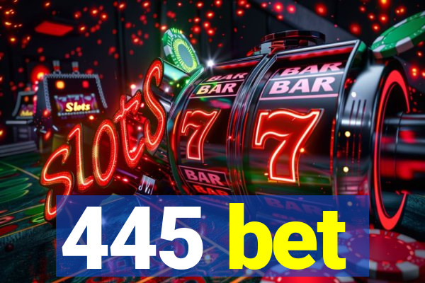 445 bet