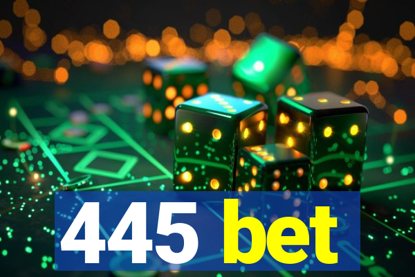 445 bet