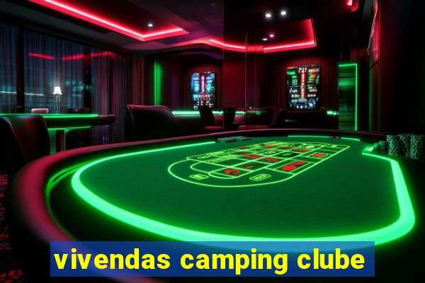 vivendas camping clube