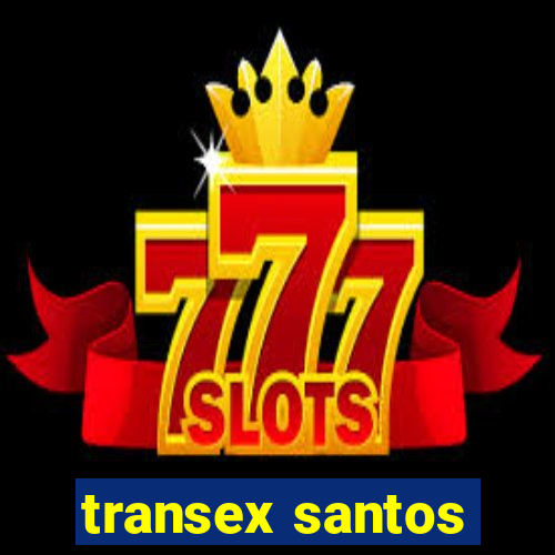 transex santos