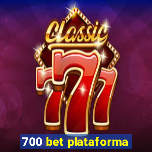 700 bet plataforma