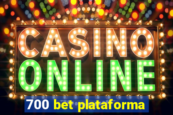 700 bet plataforma