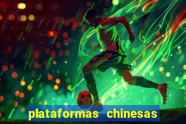 plataformas chinesas de apostas