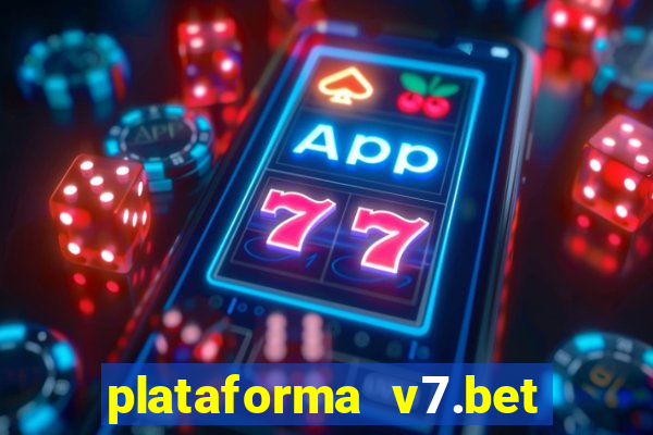 plataforma v7.bet paga mesmo