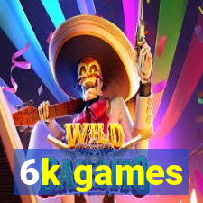 6k games