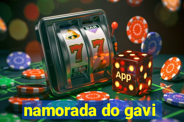 namorada do gavi