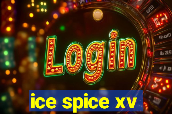 ice spice xv