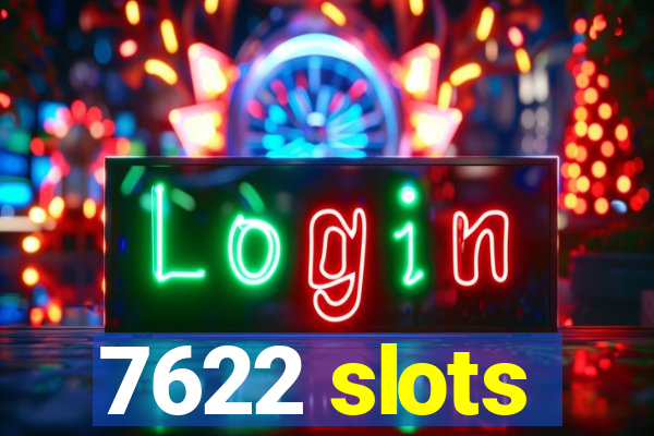 7622 slots