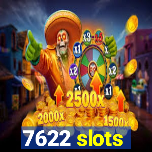 7622 slots