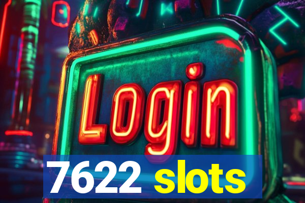 7622 slots