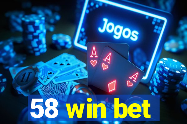 58 win bet