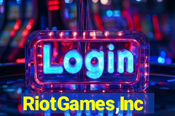 RiotGames,Inc